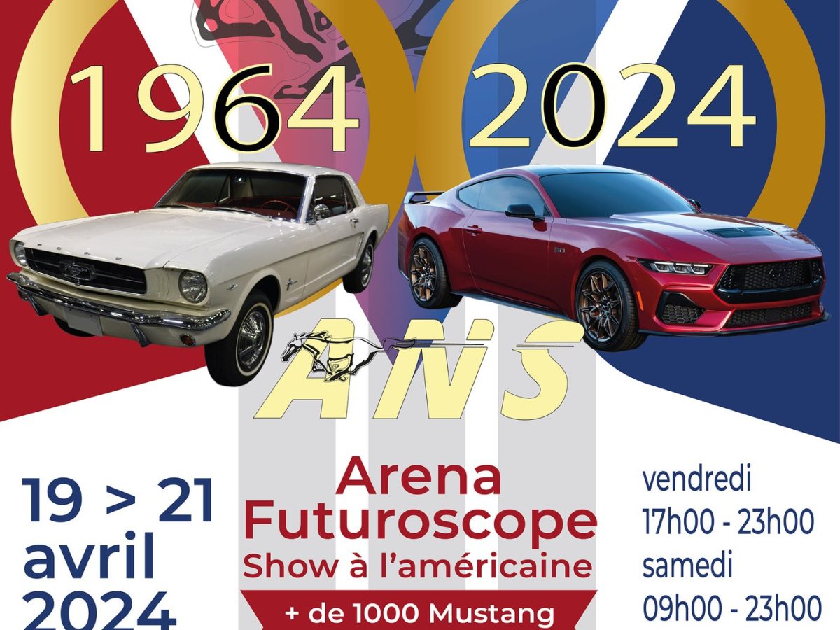 60 Ans de la Mustang – Club de France à l’Arena Futuroscope du 19 au 21 Avril 2024
